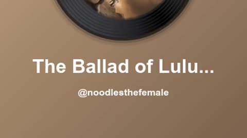 The Ballad of Lulu the Fierce