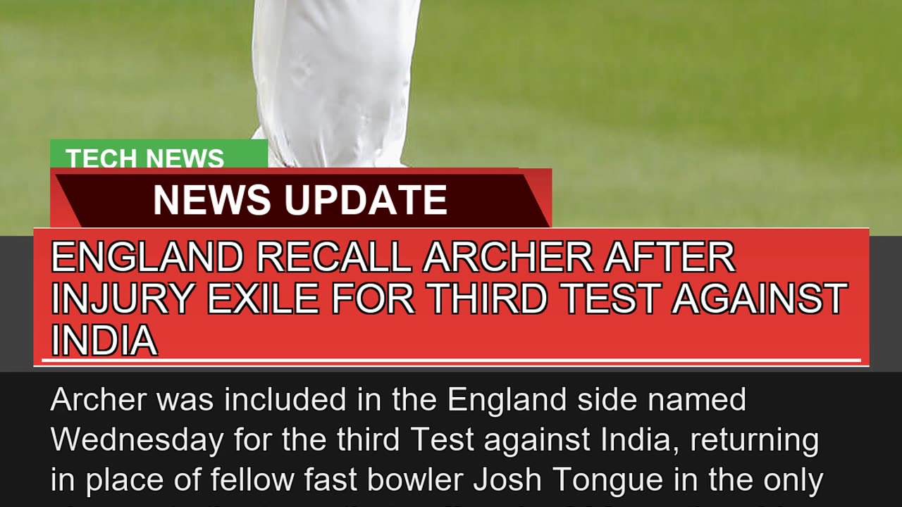 England Recall Archer After Injury Exile for Third