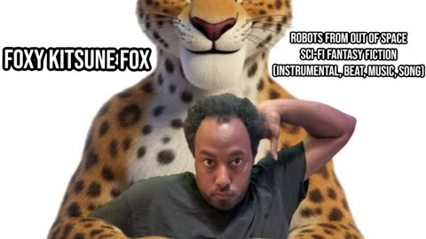 Foxy Kitsune Fox:Robots Out Space Sci-Fi Fantasy Fiction(Instrumental, Beat, Music, Song-10.09.2025)