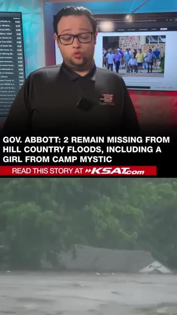 2 remain missing from Hill Country floods, including a girl from Camp Mystic, Gov. Abbott says