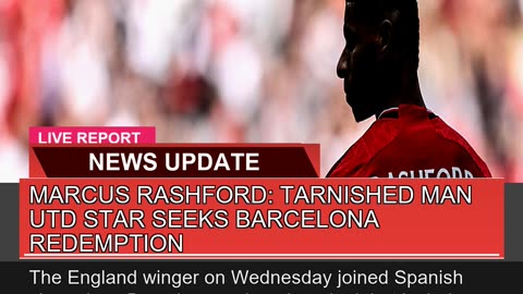 Marcus Rashford Tarnished Man Utd Star Seeks Barc