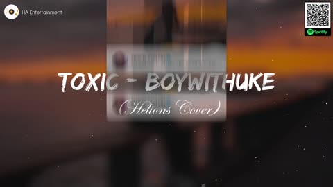 Toxic – Boywithuke (Helions Cover)