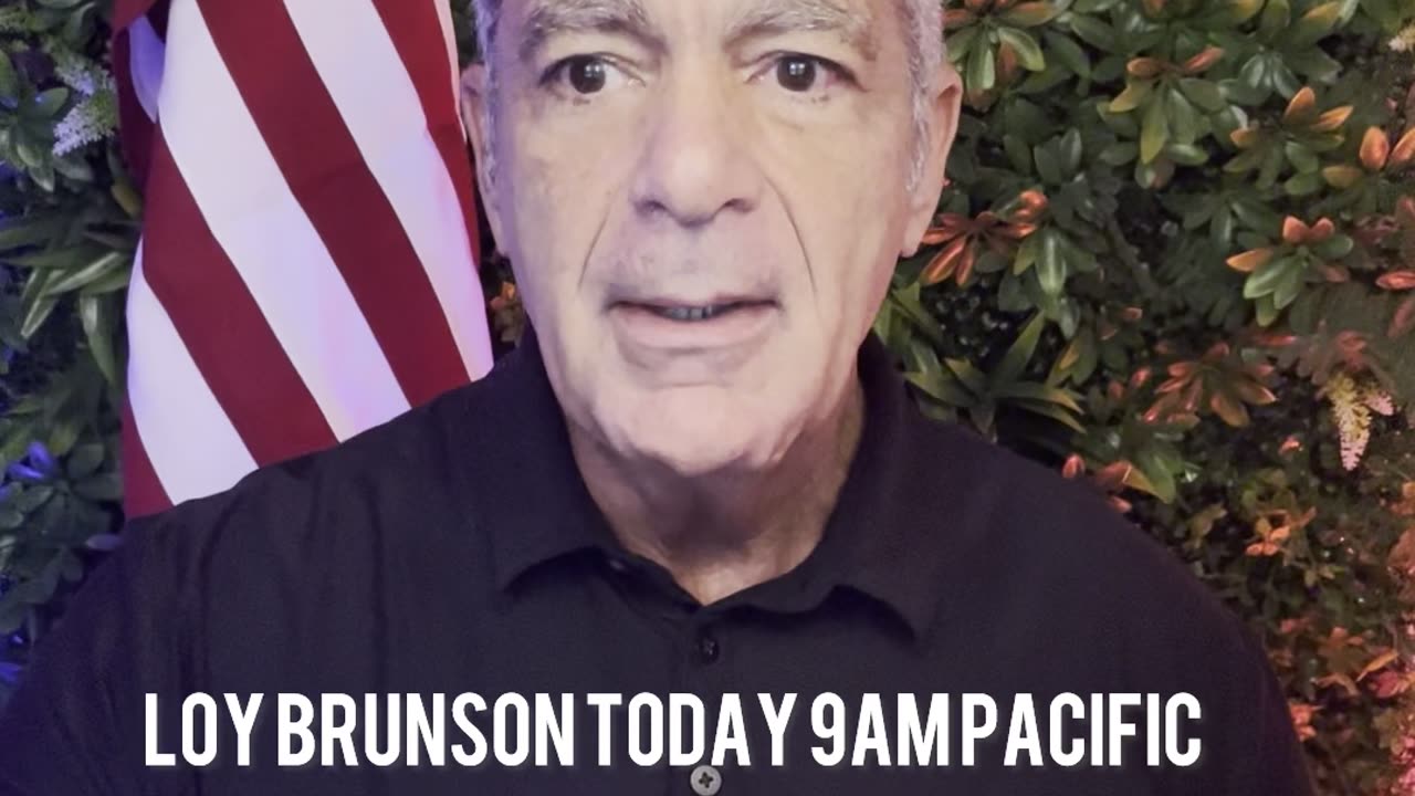 Loy Brunson Today 9am Pacific!