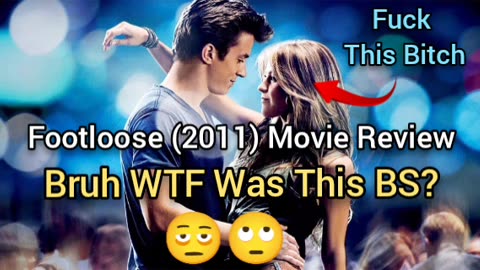 Footloose (2011) Movie Review - BRUH 🙄