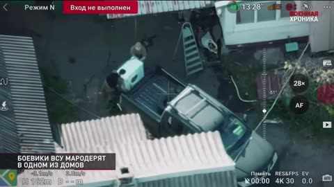 Ukrainian Soldiers Caught Looting by a Surveillance Drone