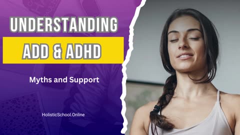 ADD & ADHD Simplified: Understanding, Myths, and Practical Support