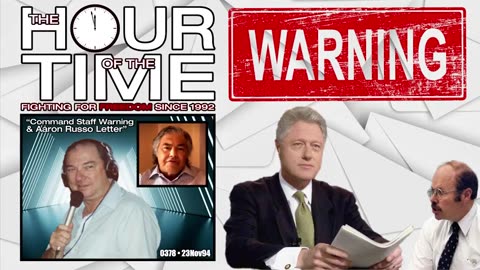 The HOUR of the TIME #0378 Command Staff Warning & Aaron Russo Letter