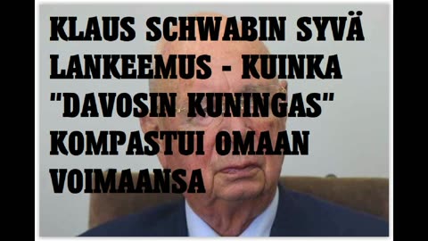 Klaus Schwabin syvä lankeemus - kuinka Davosin kuningas kompastui omaan voimaansa