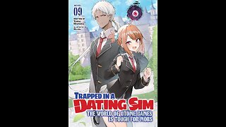 Trapped in a Dating Sim The World of Otome Games is Tough for Mobs Vol.9