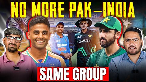 Pakistan and India Won’t Be in the Same Group Anymore