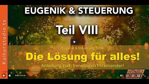 DIE LÖSUNG FÜR ALLES - EUGENIK & STEUERUNG TEIL VIII 23.12.2025 Kulturstudio
