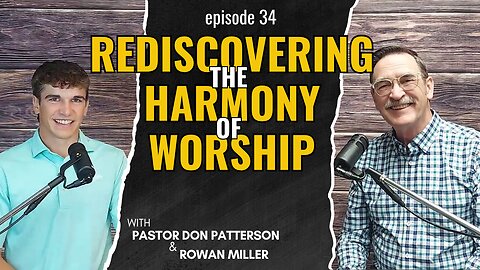 Rediscovering the Harmony of Worship