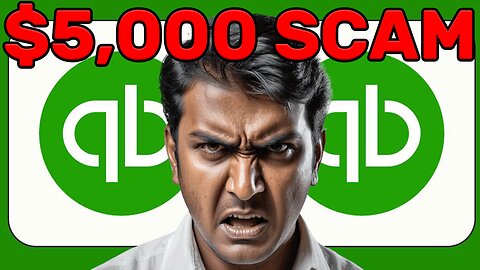 $5,000 QuickBooks scammer EXPOSED!