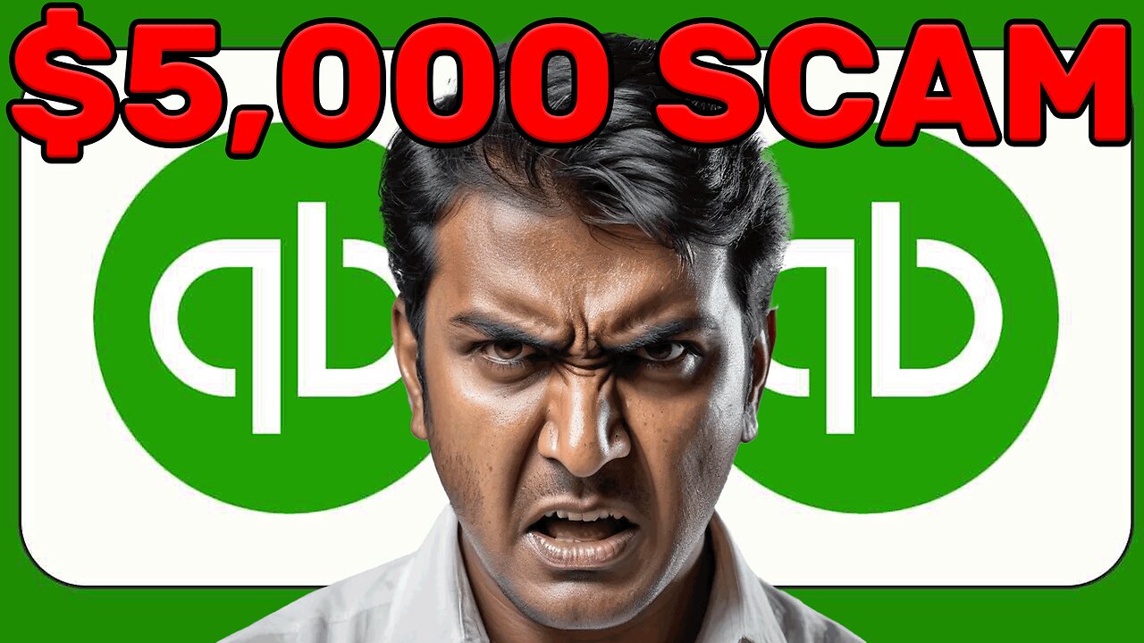 $5,000 QuickBooks scammer EXPOSED!