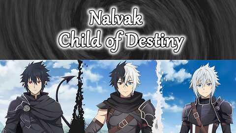 Project "Adelis" Song: Child of Destiny | Nalvak