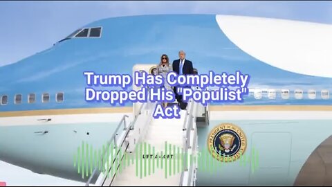 Trump Has Completely Dropped His "Populist" Act