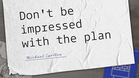 Don't be impressed with the plan - Drash (8/3/2024)