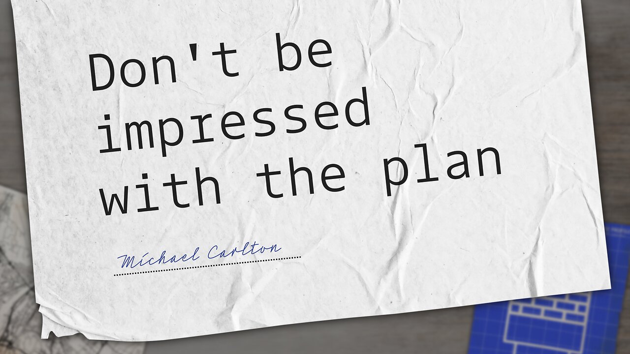 Don't be impressed with the plan - Drash (8/3/2024)