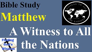 Matthew 24:9-22 - A Witness to All the Nations