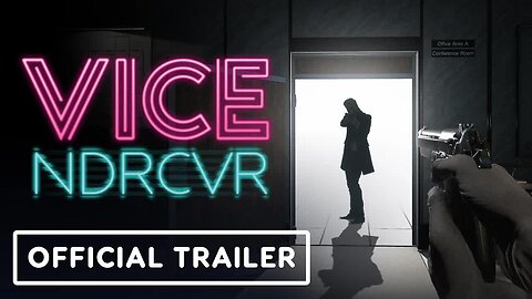 VICE NDRCVR - Official World Premiere Trailer _ Summer of Gaming 2022