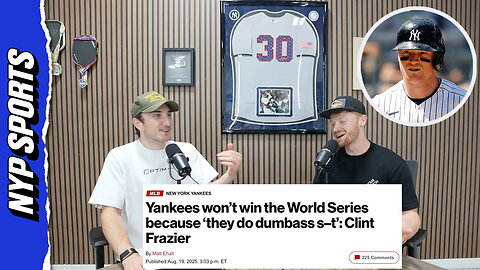 Clint Frazier RESPONDS to New York Post article about Yankees World Series take