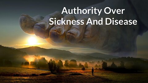 Authority Over Sickness And Disease