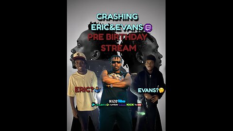 PRE BIRTHDAY STREAM WITH ERIC & EVANS🎉