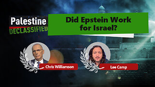 Episode 214: Did Epstein work for Israel?