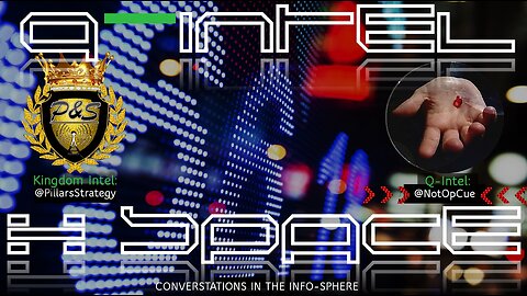🌎 Q-Intel #23 | Conversations in the Infosphere #rumble