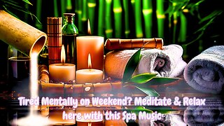 MEDITATE & RELAX HERE WITH THIS SPA MUSIC • GENTLE PIANO & WATER FLOW SLOW • DOWN & REST TO RECHARGE