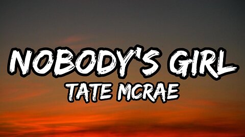 Tate McRae - NOBODY'S GIRL (Lyrics)