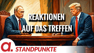 Reaktionen auf das Treffen von Putin und Trump | Von Uwe Froschauer