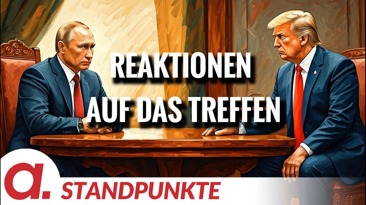 Reaktionen auf das Treffen von Putin und Trump | Von Uwe Froschauer