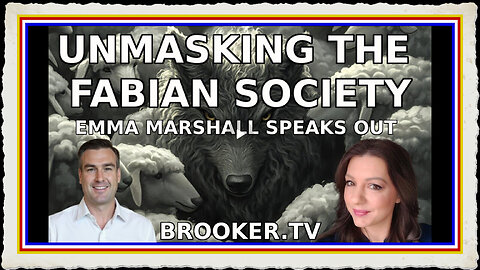 UNMASKING THE FABIAN SOCIETY EMMA MARSHALL SPEAK OUT WITH PAUL BROOKER