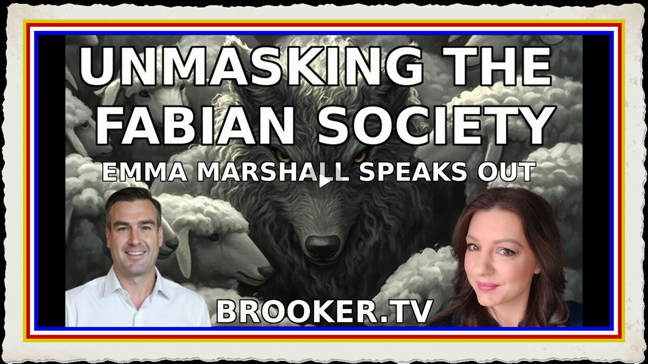 UNMASKING THE FABIAN SOCIETY EMMA MARSHALL SPEAK OUT WITH PAUL BROOKER