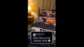 SON TROLLS HIS LIBERAL MOM