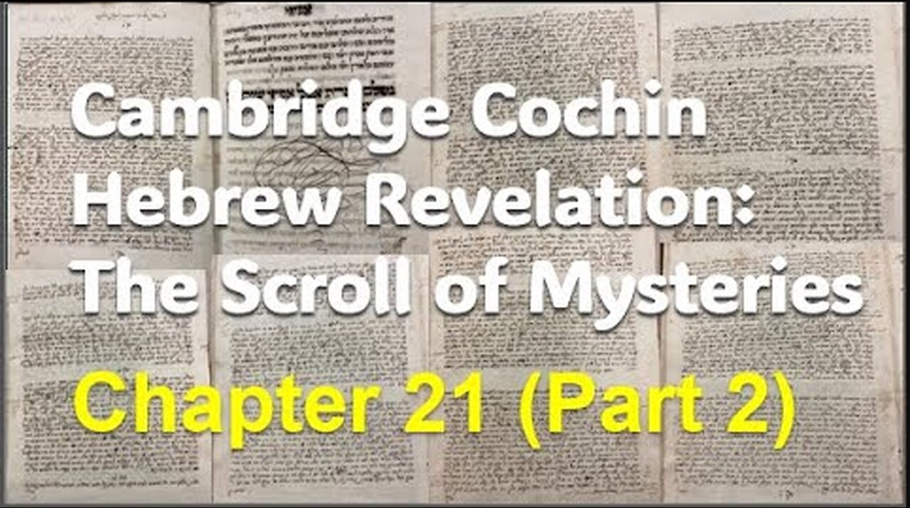 Cochin Hebrew Revelation: The Scroll of Mysteries Chapter 21 Part 2