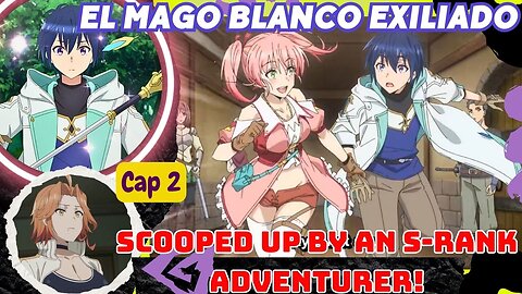Scooped Up by an S Rank Adventurer! Episodio 2 Final Explicado