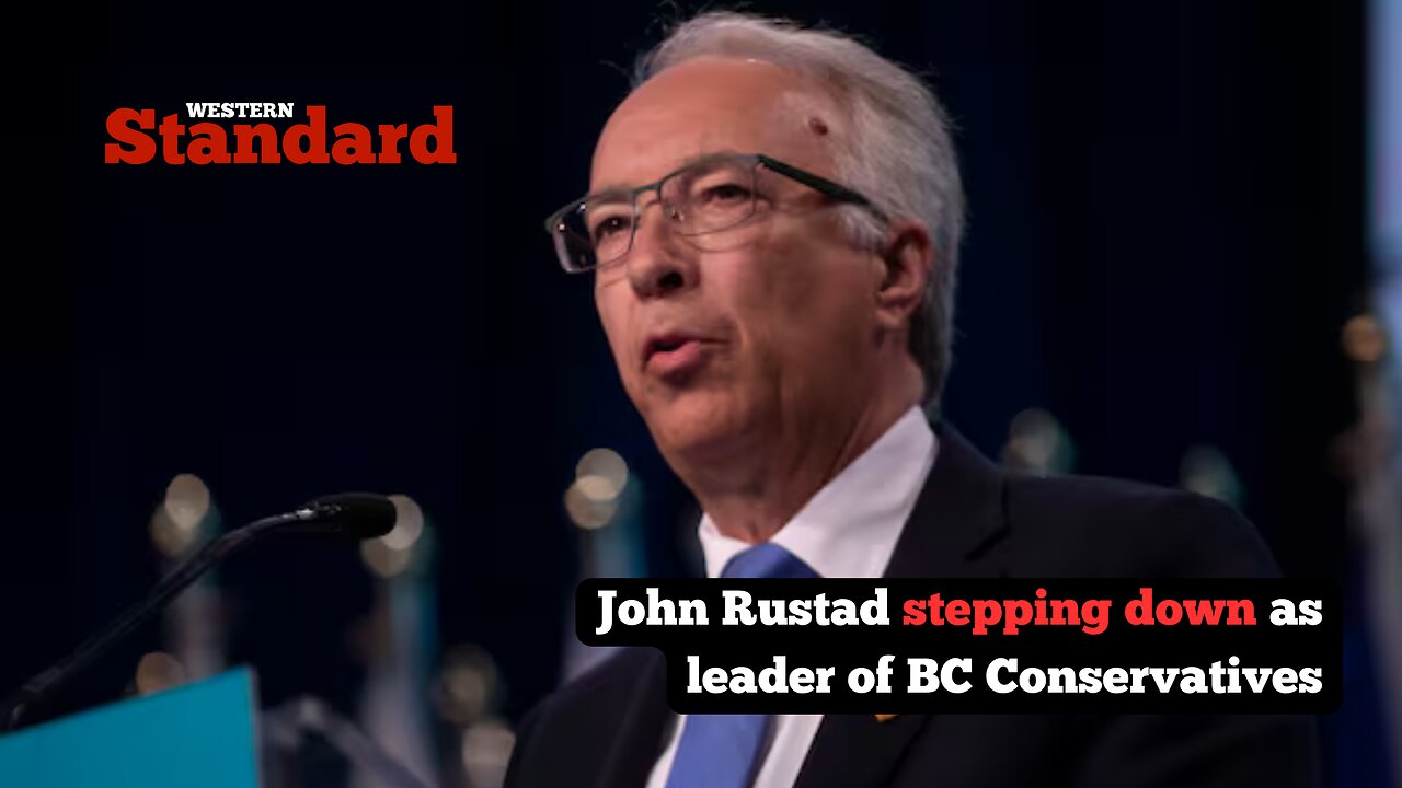 Rustad Steps Down as BC Conservative Leader