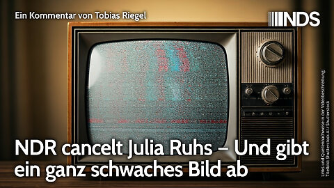 NDR cancelt Julia Ruhs – Und gibt ein ganz schwaches Bild ab | Tobias Riegel | NDS-Podcast