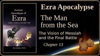 Ezra Apocalypse, ch 13 – The Man from the Sea