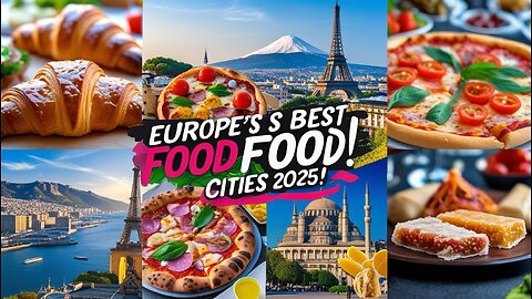 Top 10 European Cities with the Best Food in 2025 | Ultimate Foodie Travel Guide