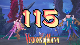 Visions of Mana [115] A Trio of Post-game Bosses