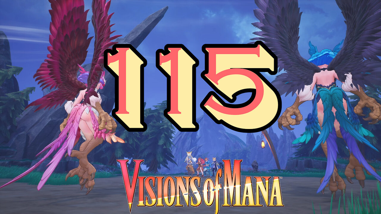 Visions of Mana [115] A Trio of Post-game Bosses