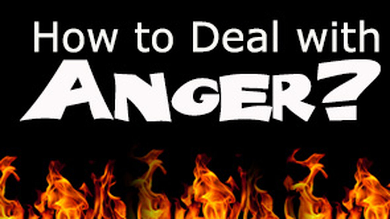 How to Deal with Anger?