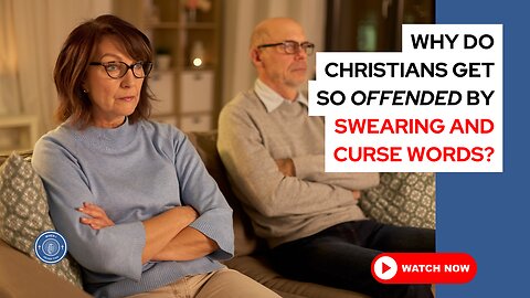 Why do Christians get so offended by swearing and curse words?
