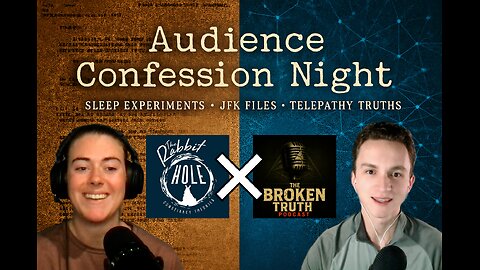 Audience Confession Night: MKUltra, Sleep Experiments & Secret Signals