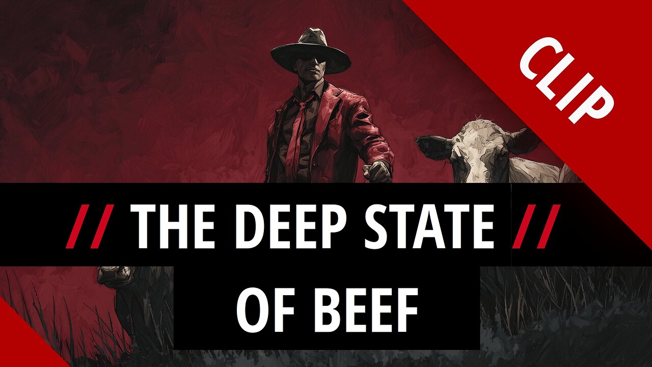 The Deep State of Beef
