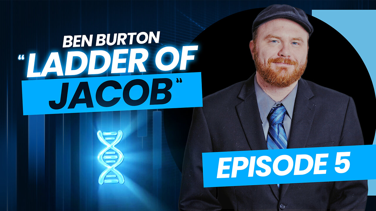 Ben Burton: "Ladder of Jacob" - Matthew 4 (Episode 5)
