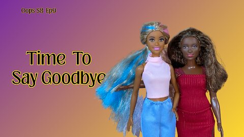 Oops S8 Ep9 "Time to Say goodbye"